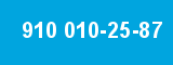910 010-25-87 910 010-25-87